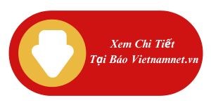 Xem Chi Tiet Tai Bao Vietnamnet.vn 1